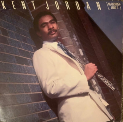 KENT JORDAN - No Question About It