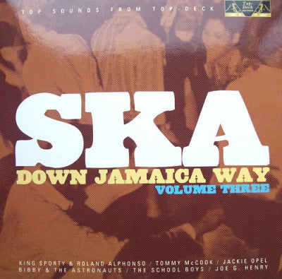 VARIOUS - Ska Down Jamaica Way Volume Three