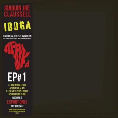 JOAQUIN JOE CLAUSSELL - Iboga : The 12'' EP Part 1 Extended Versions