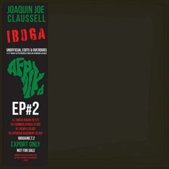 JOAQUIN JOE CLAUSSELL - Iboga : The 12'' EP Part 2 Extended Versions
