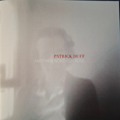 PATRICK DUFF - Another Word For Rose