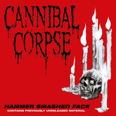 CANNIBAL CORPSE - Hammer Smashed Face