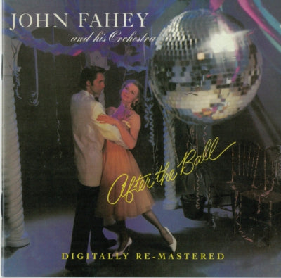 JOHN FAHEY AND HIS ORCHESTRA - Of Rivers And Religion / After The Ball
