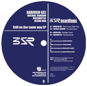 DARIUSH GEE / MICHAEL RANDOM / NECRO DUR / BASSBOTTLE - Still On The Same Way
