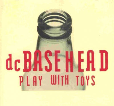DCBASEHEAD - Play With Toys