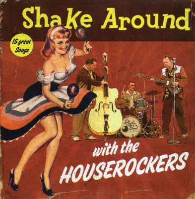 THE HOUSEROCKERS - Shake Around With The Houserockers