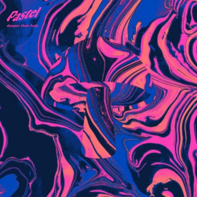 PASTEL - Deeper Than Holy