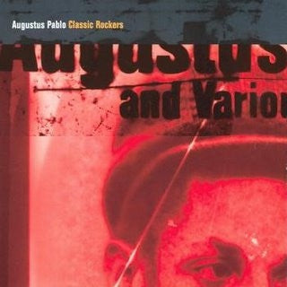 AUGUSTUS PABLO - Classic Rockers