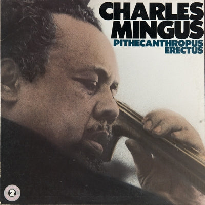 CHARLES MINGUS - Pithecanthropus Erectus
