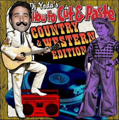 DJ YODA - How To Cut & Paste: Country & Western Edition