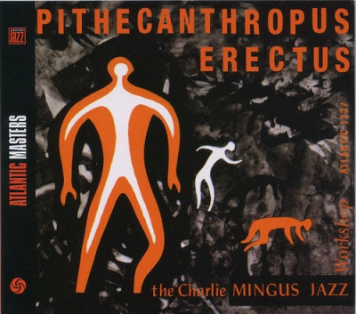 THE CHARLIE MINGUS JAZZ WORKSHOP - Pithecanthropus Erectus