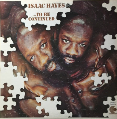 ISAAC HAYES - ...To Be Continued