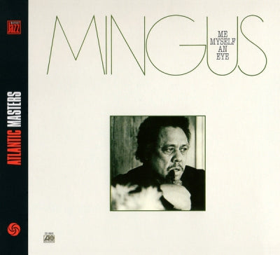 CHARLES MINGUS - Me Myself An Eye