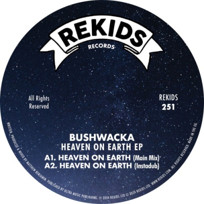 BUSHWACKA - Heaven On Earth EP (Heaven On Earth / Roger That)