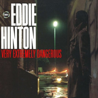 EDDIE HINTON - Very Extremely Dangerous