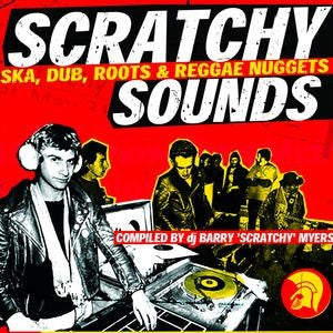 VARIOUS ARTISTS - Scratchy Sounds - Ska, Dub, Roots & Reggae Nuggets