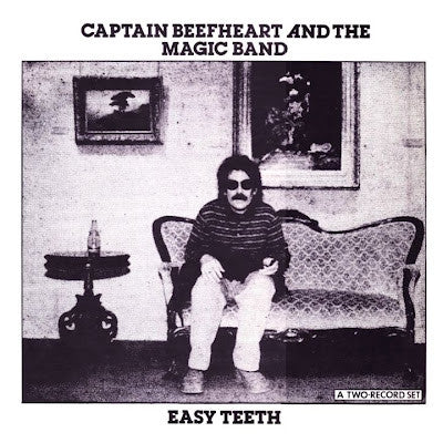CAPTAIN BEEFHEART & HIS MAGIC BAND - Easy Teeth
