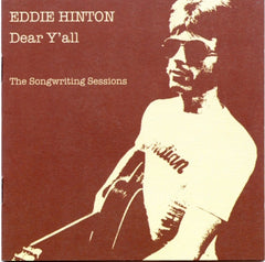 EDDIE HINTON - Dear Y'all (The Songwriting Sessions)