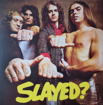 SLADE - Slayed?