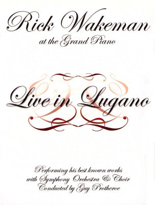 RICK WAKEMAN - Live In Lugano