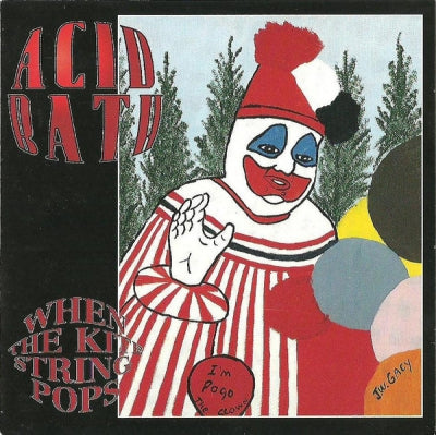 ACID BATH - When The Kite String Pops