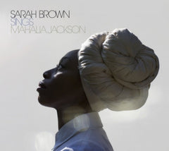 SARAH BROWN - Sings Mahalia Jackson