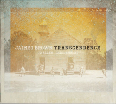 JAIMEO BROWN, J.D. ALLEN, CHRIS SHOLAR - Transcendence