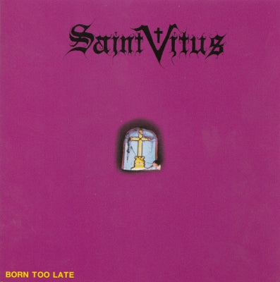 SAINT VITUS - Born Too Late