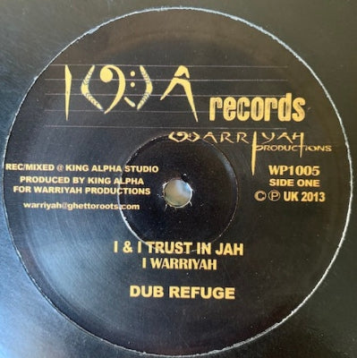 IWARRIYAH / KING ALPHA - I & I Trust In Jah / Meeting The Lion Of Judah