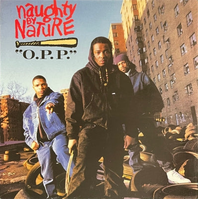 NAUGHTY BY NATURE - O.P.P. / Wickedest Man Alive