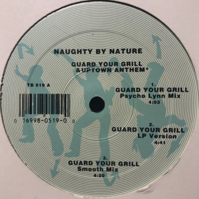 NAUGHTY BY NATURE - Guard Your Grill / Uptown Anthem