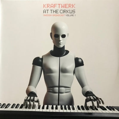 KRAFTWERK - At The Cirkus (Swedish Broadcast Volume 1)