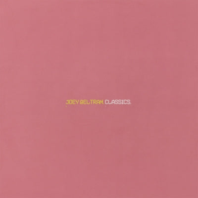 JOEY BELTRAM - Classics