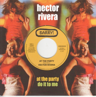 HECTOR RIVERA - At The Party / Do It To Me