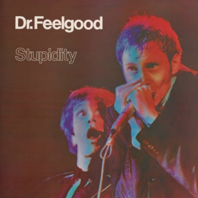 DR. FEELGOOD - Stupidity