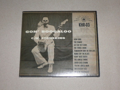 C.W. STONEKING - Gon' Boogaloo