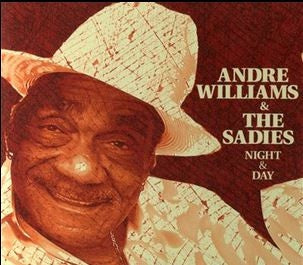 ANDRE WILLIAMS & THE SADIES - Night And Day