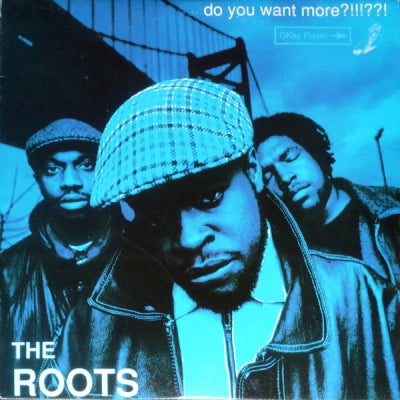 THE ROOTS - Do You Want More ?!!!??!