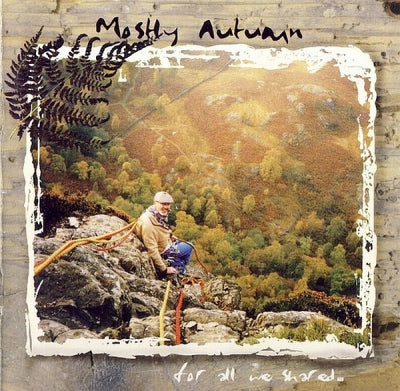 MOSTLY AUTUMN - For All We Shared...