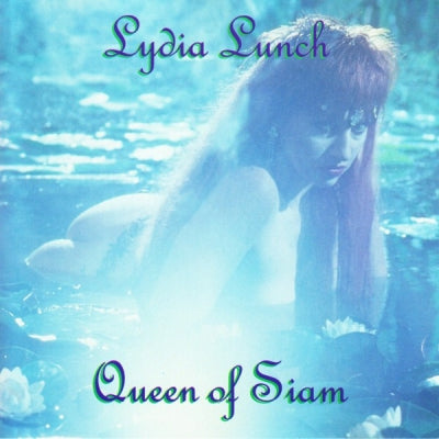 LYDIA LUNCH  - Queen Of Siam