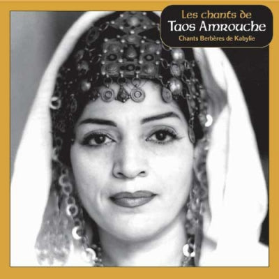 TAOS AMROUCHE - Les Chants De Taos Amrouche (Chants Berbères De Kabylie)