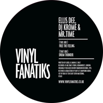 ELLIS DEE, DJ KROME & MR TIME - Free The Feeling / Drum Thunder