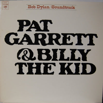 BOB DYLAN - Pat Garrett & Billy The Kid (Original Soundtrack Recording)