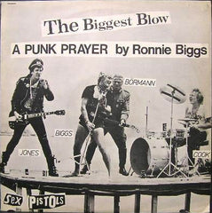 SEX PISTOLS - The Biggest Blow (A Punk Prayer By Ronald Biggs)