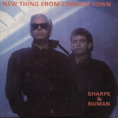 SHARPE AND NUMAN - New Thing From London Town