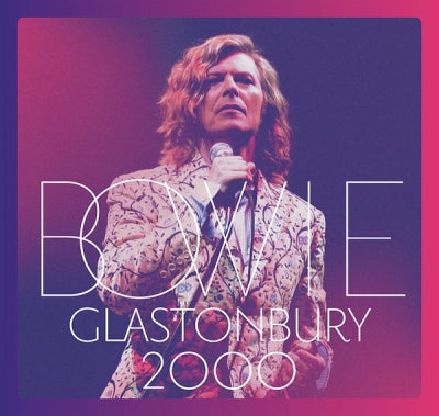 DAVID BOWIE - Glastonbury 2000