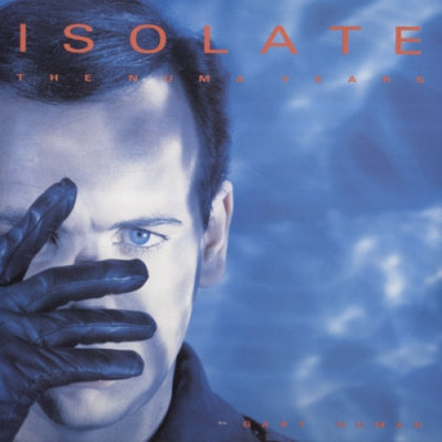 GARY NUMAN - Isolate (The Numa Years)