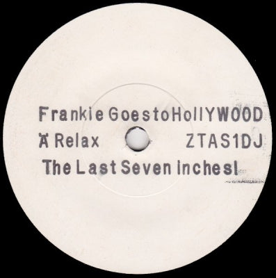FRANKIE GOES TO HOLLYWOOD - Relax - The Last Seven Inches!