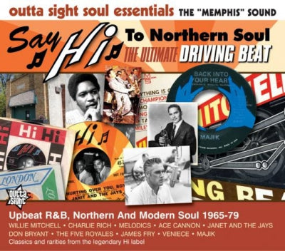 VARIOUS ARTISTS - Say Hi To Northern Soul [Willie Mitchell's Ultimate Driving Beat]