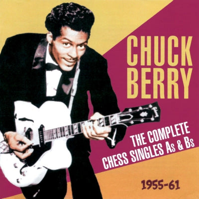 CHUCK BERRY - The Complete Chess Singles As & Bs 1955-61
